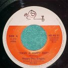 45-HAPPY DAY SINGERS-HAVE A HAPPY DAY-1970--Hap Day--NM