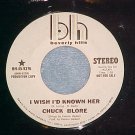 WL Promo 45-CHUCK BLORE--I WISH I'D KNOWN HER-1969--VG+