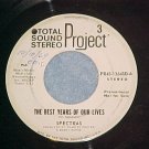WL Promo 45--SPECTRAS--THE BEST YEARS OF OUR LIVES--VG+