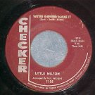 45-LITTLE MILTON--WE'RE GONNA MAKE IT-1965-Maroon label