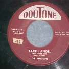 45-PENGUINS--EARTH ANGEL-1955-Dootone Maroon Label--VG+
