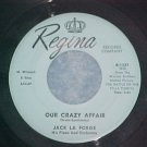45--JACK LA FORGE--OUR CRAZY AFFAIR--Regina 1327--VG++