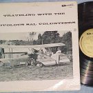 TRAVELING WITH THE FRIVOLOUS SAL VOLUNTEERS--Private LP