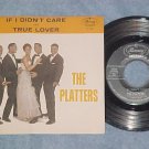 45 w/PS-PLATTERS-IF I DIDN'T CARE/TRUE LOVER-1961--VG++