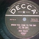 78-RED FOLEY--WHEN YOU COME TO THE END OF THE DAY-Decca