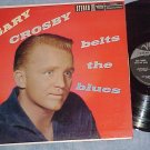 GARY CROSBY BELTS THE BLUES-NM/VG++ rare Stereo 1959 LP