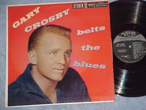 GARY CROSBY BELTS THE BLUES-NM/VG++ rare Stereo 1959 LP
