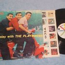 PLAYMATES--AT PLAY WITH THE PLAYMATES-1958 LP--Roulette