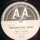 78-TERRI STEVENS-UNSUSPECTING HEART-Double AA--WL Promo