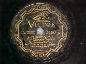 78-PAUL WHITEMAN/RAMONA-LET'S BEGIN-1933--Victor  24453