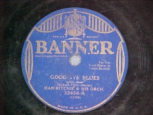 78-DAN RITCHIE ORCHESTRA-GOODBYE BLUES-1932-Banner32456