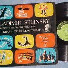 WLADIMIR SELINSKY CONDUCTS KRAFT TELEVISION THEATRE--LP