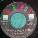 45-THE ONDIOS-THE OLD SPINNING WHEEL-1961-Everest-Promo