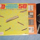 BIG BUDDY LUCAS-50 FABULOUS HARMONICA FAVORITES-Mono LP