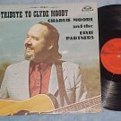 CHARLIE MOORE-A TRIBUTE TO CLYDE MOODY-LP ~Autograph s~