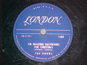 78-THE GOONS-I'M WALKING BACKWARDS FOR CHRISTMAS-London