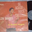 ELZA SOARES--SE ACASO VOCE CHEGASSE--NM 1960 Brazil LP