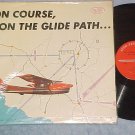 ON COURSE,ON THE GLIDE PATH--NM shrink 1960 LP w/Insert