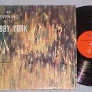 AN EVENING WITH BOBBY YORK-NM Private LP-Zeha-Catskills