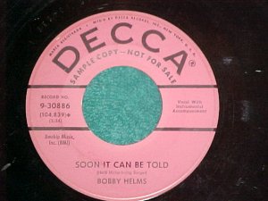 45--BOBBY HELMS--SOON IT CAN BE TOLD--1959--Decca Promo