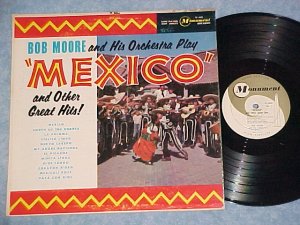 BOB MOORE AND HIS ORCHESTRA PLAY MEXICO--NM/VG 1961 LP