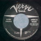 45--GENE KRUPA--AMERICAN BOLERO--1961--Verve 10242--VG+
