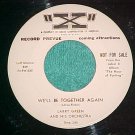 45-LARRY GREEN ORCH-WE'LL BE TOGETHER AGAIN-"X"-WLPromo