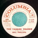 45-BILL PHILLIPS-THE YANKEE TRADER-Columbia-WLPromo-VG+