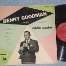 BENNY GOODMAN PRESENTS ARRANGEMENTS BY EDDIE SAUTER--LP
