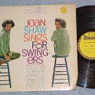 JOAN SHAW SINGS FOR SWINGERS--Stereo 1961 LP-VG++ Vinyl