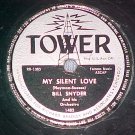 78--BILL SNYDER--MY SILENT LOVE--1950--Tower 1482--VG+