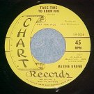 NM Promo 45-MAXINE BROWN(country)-TAKE TIME TO KNOW HIM