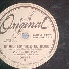 WL Promo 78-JOE PICA-THE MUSIC GOES 'ROUND-Original 512