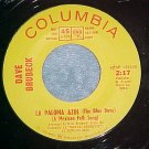 45-DAVE BRUBECK--LA PALOMA AZUL--Yellow Label Promo--NM