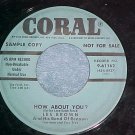 45-LES BROWN-HOW ABOUT YOU-Coral 61162-Blue Label Promo