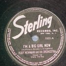 78-RUBY NEWMAN & ORCH.-I'M A BIG GIRL NOW-Sterling 7003