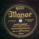 78--SAVANNAH CHURCHILL--DADDY-DADDY--1945--Manor 1004