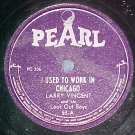 78--LARRY VINCENT--I USED TO WORK IN CHICAGO--Pearl 53