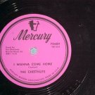 78--THE CHESTNUTS--DON'T GO--1954--Mercury 70489--VG+
