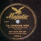 78-SLEEPY HOLLOW RANCH GANG--I'M LONESOME NOW--Majestic