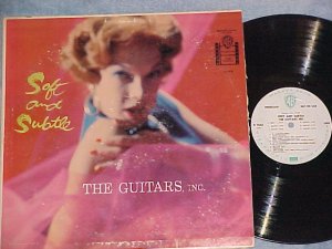 THE GUITARS, INC- SOFT AND SUBTLE-1959 WL Promo LP~Sexy