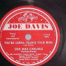 78-UNA MAE CARLISLE-YOU'RE GONNA CHANGE..Joe Davis 7175