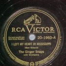 78-THE GINGER SNAPS-I LEFT MY HEART IN MISSISSIPPI-1946