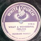 78-(REX)HUMBARD FAMILY-..WONDERFUL FEELING-White Church