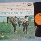 COUNTRY GIRL, SING ME A SONG!--Female Artists Cmpltn LP