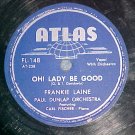 78--FRANKIE LAINE--OH! LADY BE GOOD--1945--Atlas FL-148