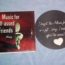 MUSIC FOR HALF-ASSED FRIENDS--Jacket--Adult Humor--Gag