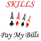 Skills Pay My Bills (T-Shirt)