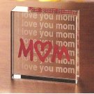I Love You Mom Glass Cube  #12651