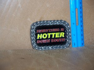 VTG Everything Is Hotter Down South Metal Belt Buckle